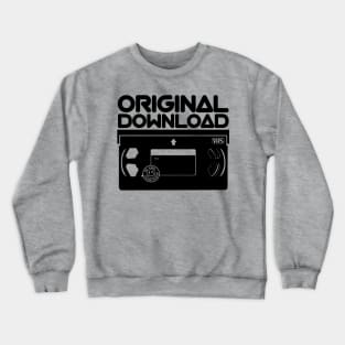 Original Download - VHS Crewneck Sweatshirt